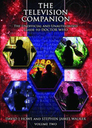 The Television Companion: Doctors 4-8: The Unofficial and Unauthorised Guide to Doctor Who