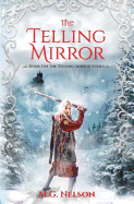The Telling Mirror: Book 1 in the Telling Mirror Series