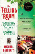The Telling Room: Passion, Revenge and Life in a Spanish Village
