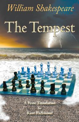 The Tempest: A Verse Translation - Richmond, Kent (Translated by), and Shakespeare, William
