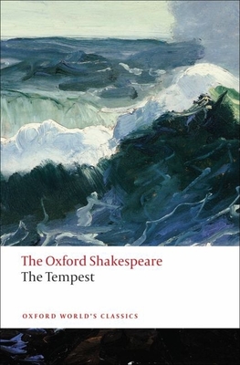The Tempest: The Oxford Shakespeare - Shakespeare, William, and Orgel, Stephen (Editor)