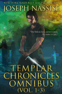 The Templar Chronicles Omnibus: Vol 1-3