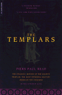 The Templars: The Dramatic History of the Knights Templar, the Most Powerful Military Order of the Crusades - Read, Piers Paul