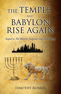 The Temple and Babylon Rise Again