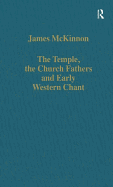 The Temple, the Church Fathers and Early Western Chant
