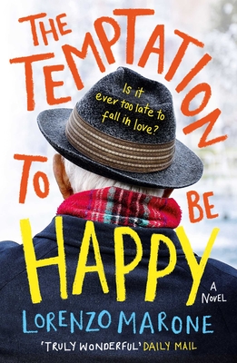 The Temptation to Be Happy - Marone, Lorenzo, and Whiteside, Shaun (Translated by)