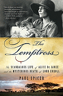 The Temptress: The Scandalous Life of Alice de Janze and the Mysterious Death of Lord Erroll