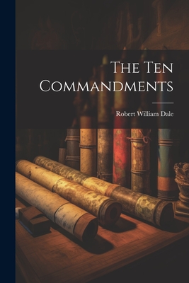 The Ten Commandments - Dale, Robert William