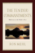 The Ten-Der Commandments: Reflections on the Father's Love - Mehl, Ron