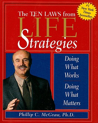 The Ten Laws from Life Strategies: Doing What Works, Doing What Matters - Peter Pauper Press, Inc (Creator)