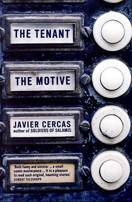 The Tenant and The Motive - Cercas, Javier, and McLean, Anne (Translated by)