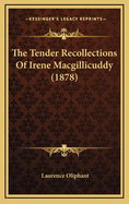 The Tender Recollections of Irene Macgillicuddy (1878)
