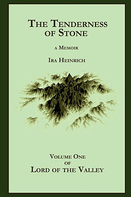 The Tenderness of Stone - Heinrich, Ira