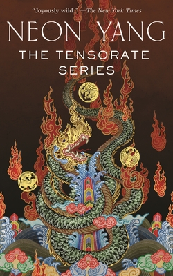 The Tensorate Series: (The Black Tides of Heaven, the Red Threads of Fortune, the Descent of Monsters, the Ascent to Godhood) - Yang, Neon