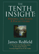 The Tenth Insight: Holding the Vision - A Pocket Guide - Redfield, James, and Adrienne, Carol (Adapted by)