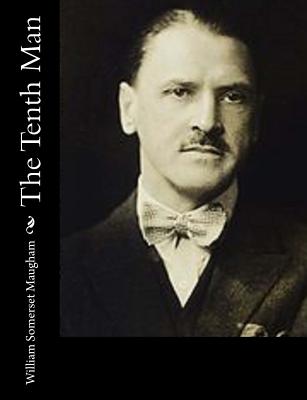 The Tenth Man - Maugham, William Somerset