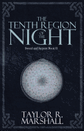 The Tenth Region of the Night: Sword and Serpent Book II