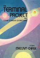 The Terminal Project: And Other Voyages of Discovery