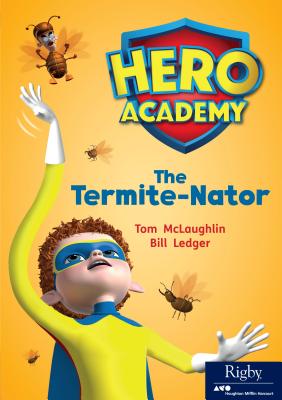 The Termite-Nator: Leveled Reader Set 13 Level R - Hmh, Hmh (Prepared for publication by)