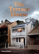 The Terrace House: Reimagined for the Australian Way of Life