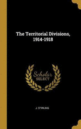 The Territorial Divisions, 1914-1918