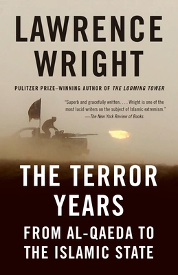 The Terror Years: From Al-Qaeda to the Islamic State - Wright, Lawrence