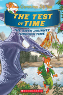 The Test of Time (Geronimo Stilton the Journey Through Time #6)