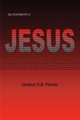The Testimony of Jesus: 1907 Biblical Study Notes on the Book of Revelation - Peters, George N H