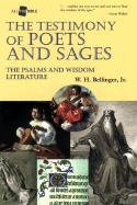 The Testimony of Poets and Sages: The Psalms and Wisdom Literature