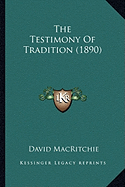 The Testimony Of Tradition (1890)