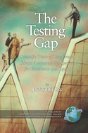 The Testing Gap: Scientific Trials of Test-Driven School Accountability Systems for Excellence and Equity