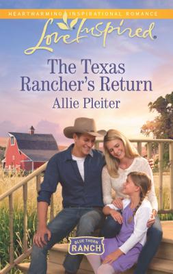 The Texas Rancher's Return - Pleiter, Allie