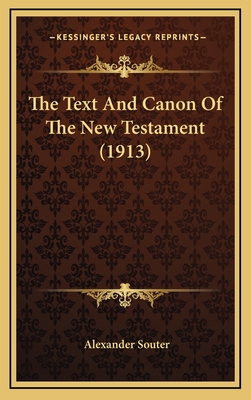 The Text and Canon of the New Testament (1913) - Souter, Alexander
