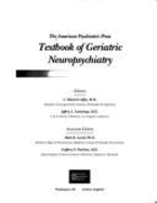 The Textbook of Geriatric Neuropsychiatry