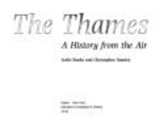 The Thames: A History from the Air - Banks, Leslie, and Stanley, Christopher