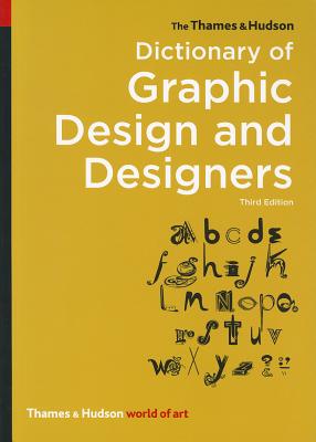 The Thames & Hudson Dictionary of Graphic Design and Designers - Livingston, Alan, and Livingston, Isabella