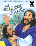 The Thankful Leper - Arch Books - Cynthia a Hinkle