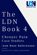 The The LDN Book 4: Chronic Pain Case Studies