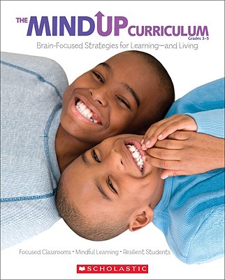 The the Mindup Curriculum: Grades 3-5: Brain-Focused Strategies for Learning--And Living - Foundation, The Hawn
