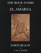 The: The Rock Tombs of El-Amarna: Tombs of Huya and Ahmes - Davies, Norman de Garis, and Kemp, Barry J. (Foreword by)