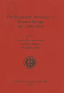 The The Seigneurial Residence in Western Europe AD c 800-1600