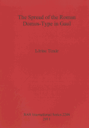 The The Spread of the Roman Domus-Type in Gaul