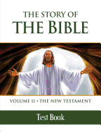 The: The Story of the Bible: New Testament - Test Book