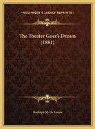 The Theater Goer's Dream (1881)