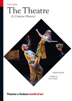 The Theatre: A Concise History - Hartnoll, Phyllis