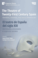 The Theatre of Twenty-First Century Spain / El teatro de Espana del siglo XXI