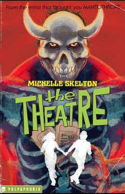 The Theatre - Skelton, Michael, and Skelton, Michelle