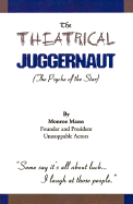 The Theatrical Juggernaut: The Psyche of the Star