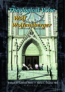 The Theological Voice of Wolf Wolfensberger