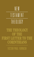 The Theology of the First Letter to the Corinthians